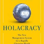 Holacracy sau înțelegerea profundă a leadershipului democratic-participativ și flexibil